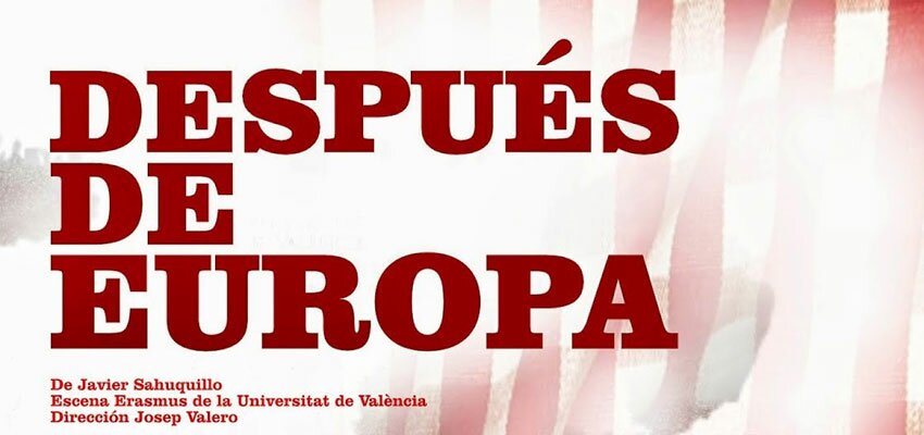 El nuevo espectáculo de Escena Erasmus «Después de Europa» se presenta la semana que viene en La Nau de la UV